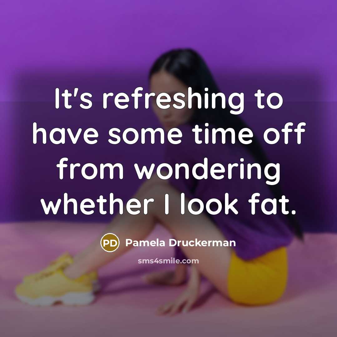 “It's refreshing to have some time off from wondering whether…” quote by Pamela Druckerman