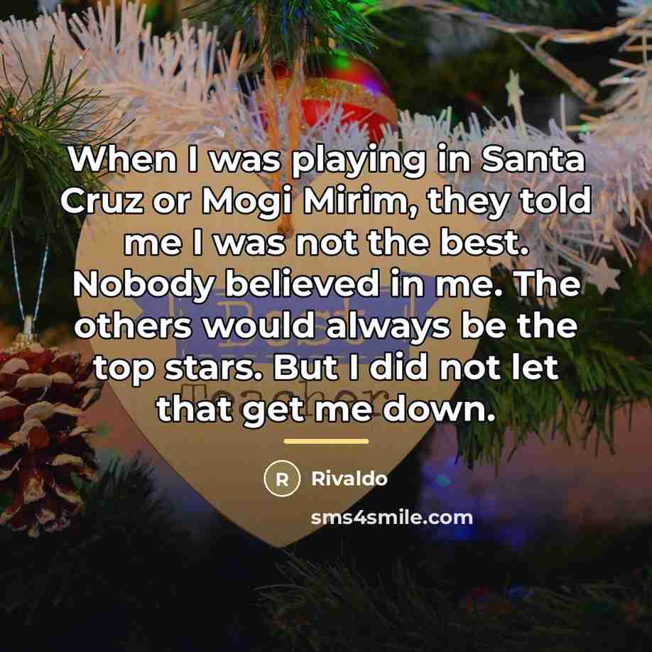 “When I was playing in Santa Cruz or Mogi Mirim,…” quote by Rivaldo