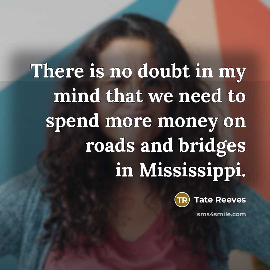 “There is no doubt in my mind that we need…” quote by Tate Reeves