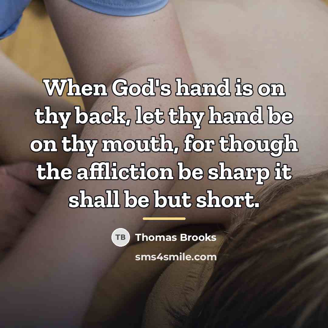 “When God's hand is on thy back, let thy hand…” quote by Thomas Brooks