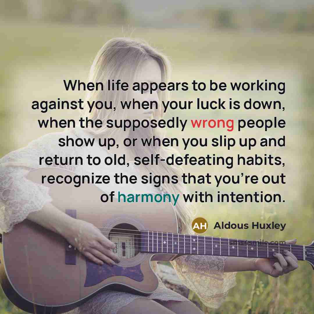 “When life appears to be working against you, when your…” quote by Aldous Huxley