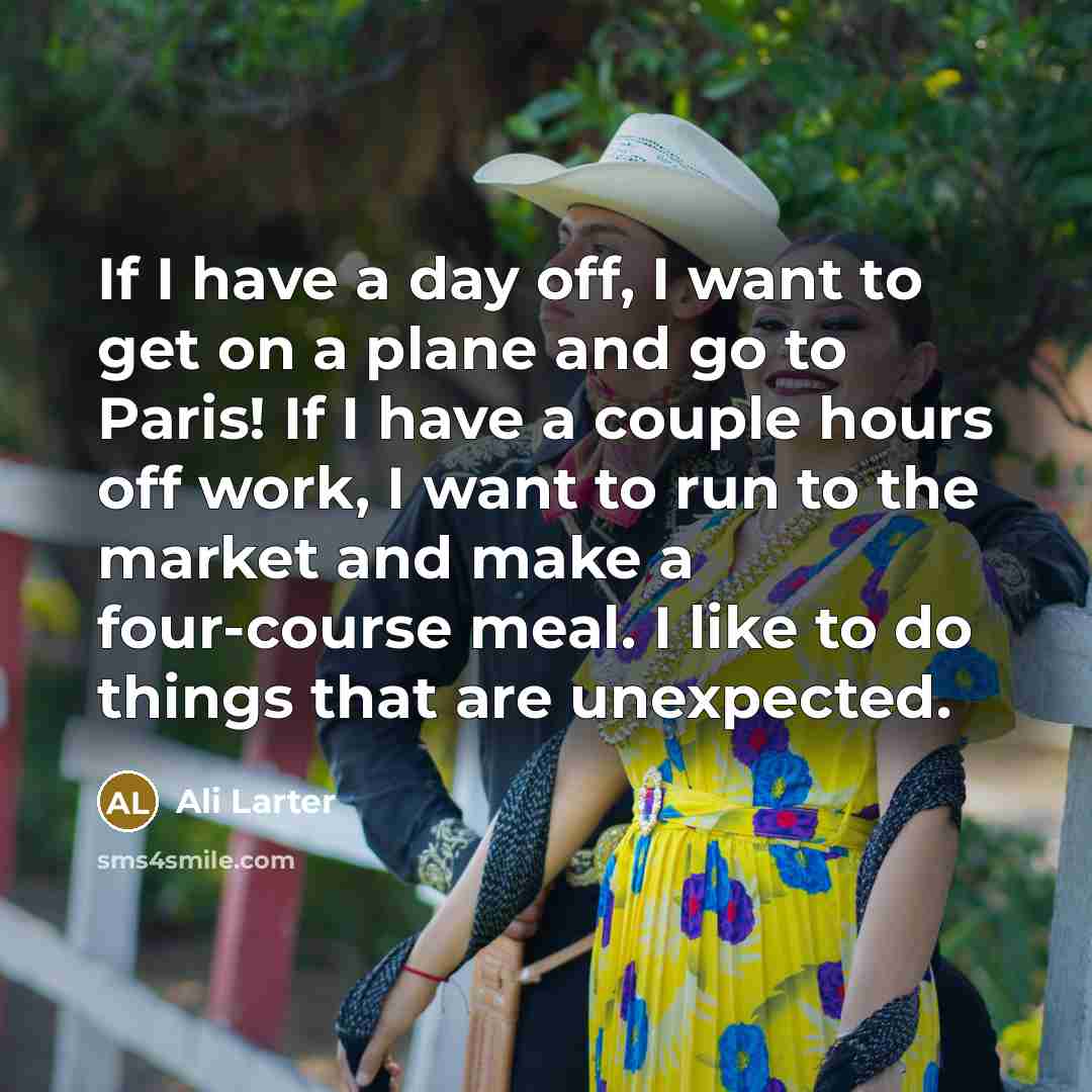 “If I have a day off, I want to get…” quote by Ali Larter