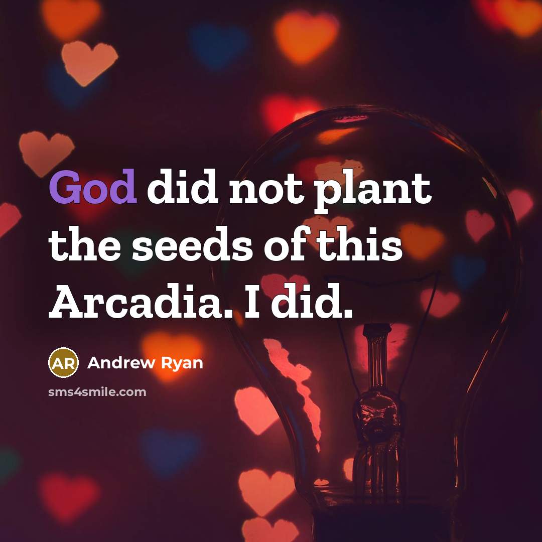 “God did not plant the seeds of this Arcadia. I…” quote by Andrew Ryan