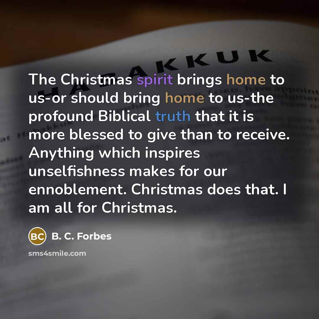 “The Christmas spirit brings home to us-or should bring home…” quote by B. C. Forbes