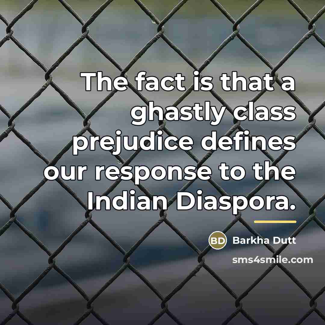 “The fact is that a ghastly class prejudice defines our…” quote by Barkha Dutt