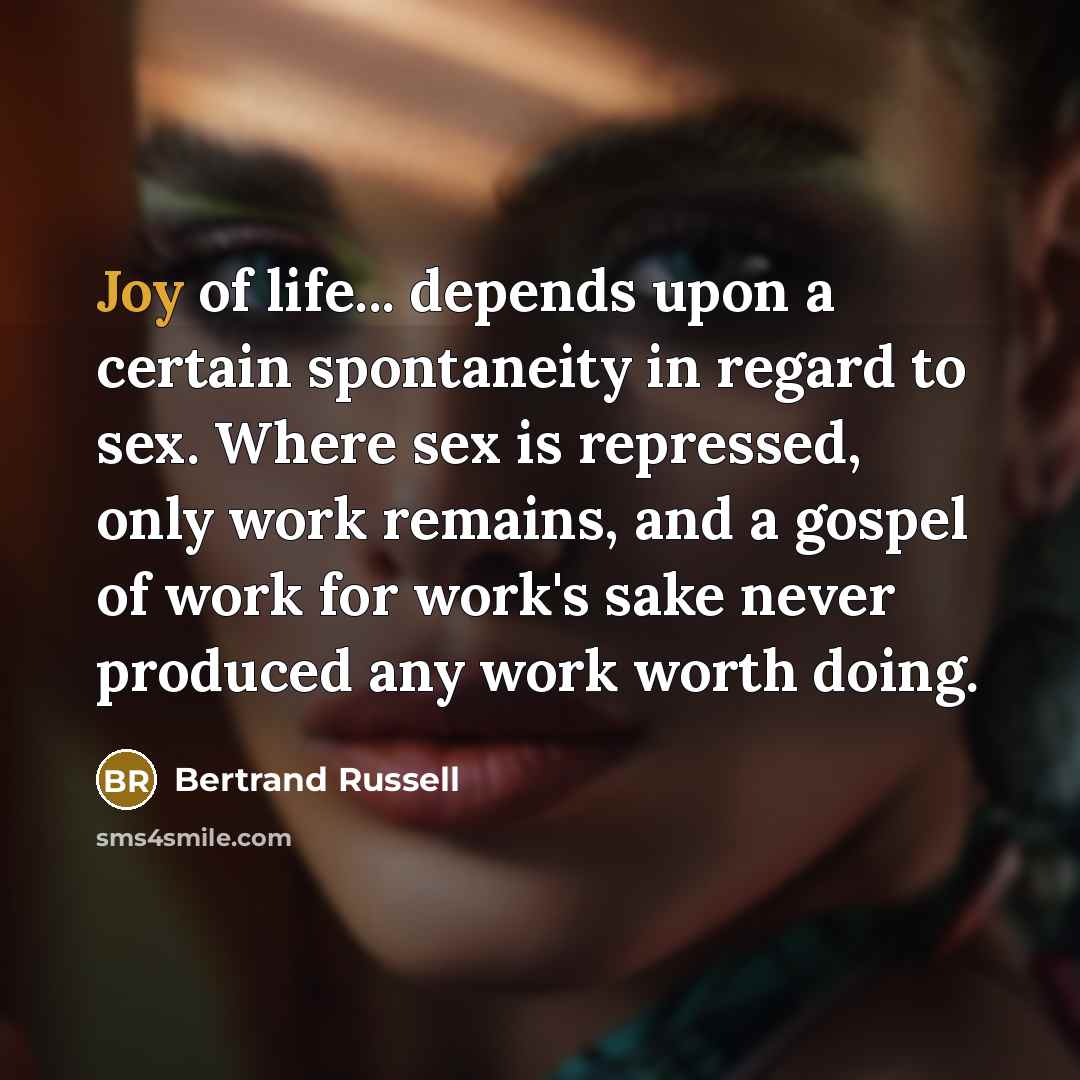“Joy of life... depends upon a certain spontaneity in regard…” quote by Bertrand Russell