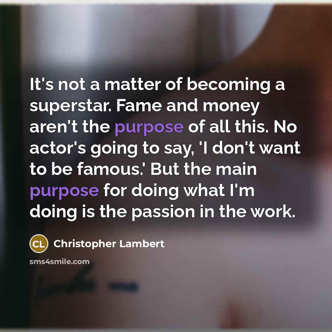 “It's not a matter of becoming a superstar. Fame and…” quote by Christopher Lambert