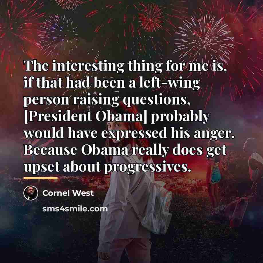“The interesting thing for me is, if that had been…” quote by Cornel West