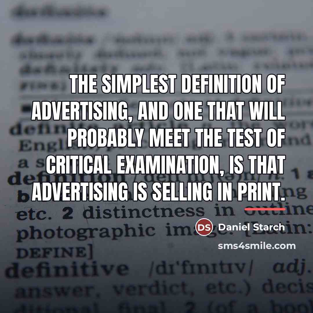 “The simplest definition of advertising, and one that will probably…” quote by Daniel Starch