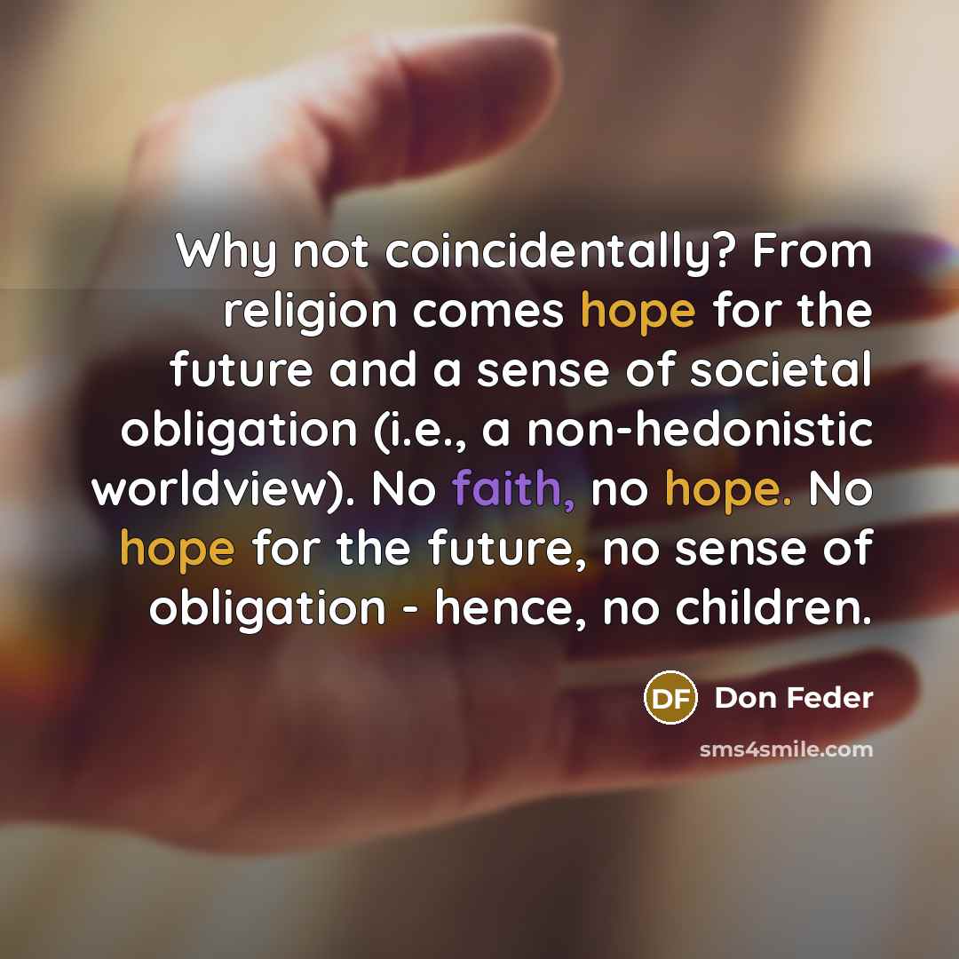 “Why not coincidentally? From religion comes hope for the future…” quote by Don Feder