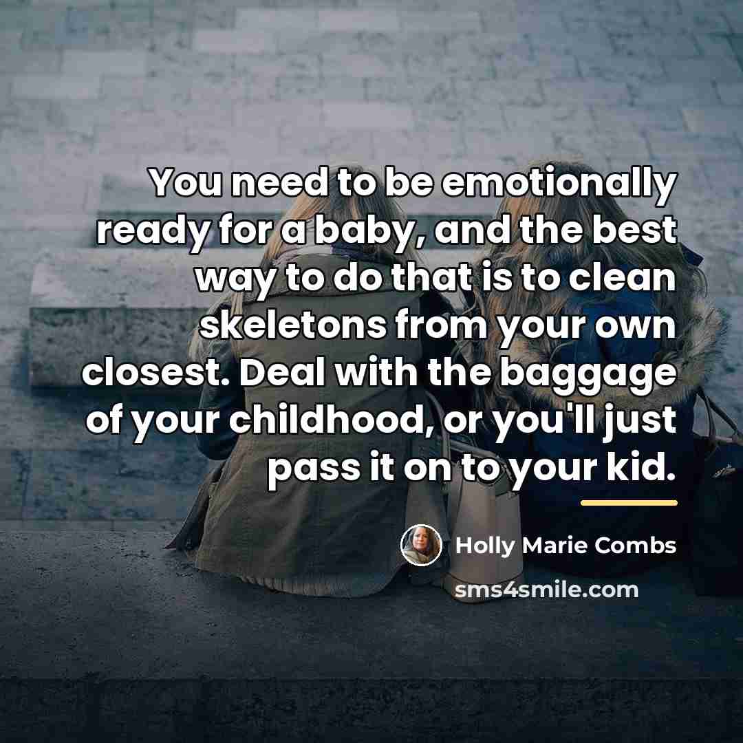 “You need to be emotionally ready for a baby, and…” quote by Holly Marie Combs
