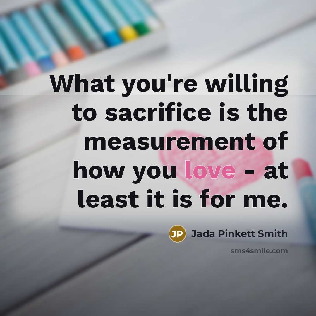 “What you're willing to sacrifice is the measurement of how…” quote by Jada Pinkett Smith