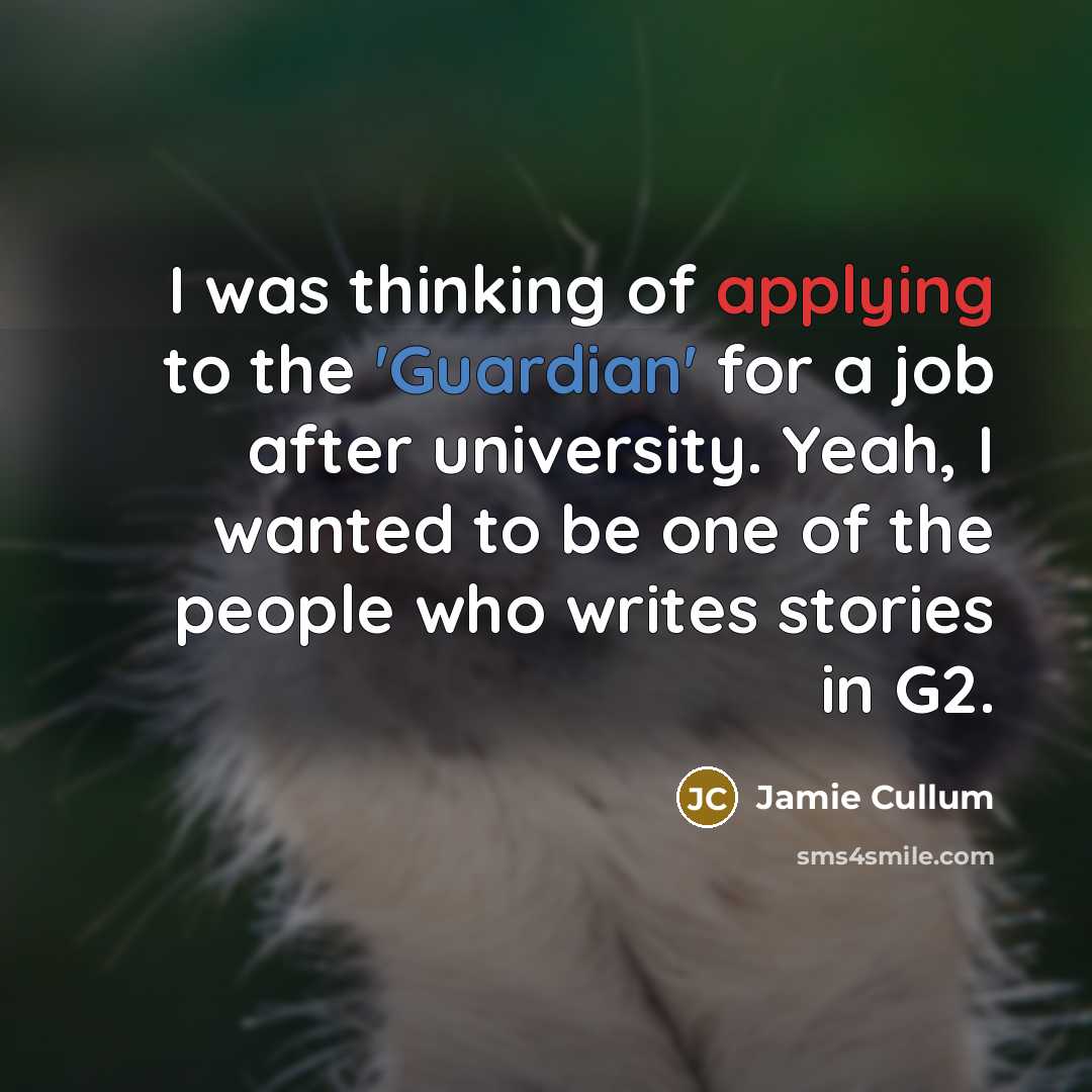 “I was thinking of applying to the 'Guardian' for a…” quote by Jamie Cullum