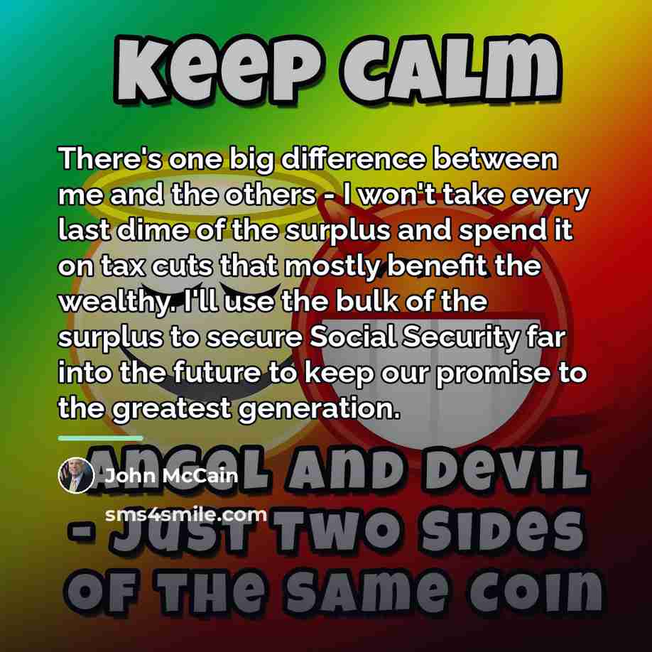 “There's one big difference between me and the others -…” quote by John McCain