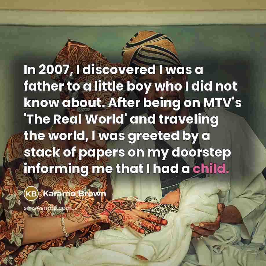 “In 2007, I discovered I was a father to a…” quote by Karamo Brown