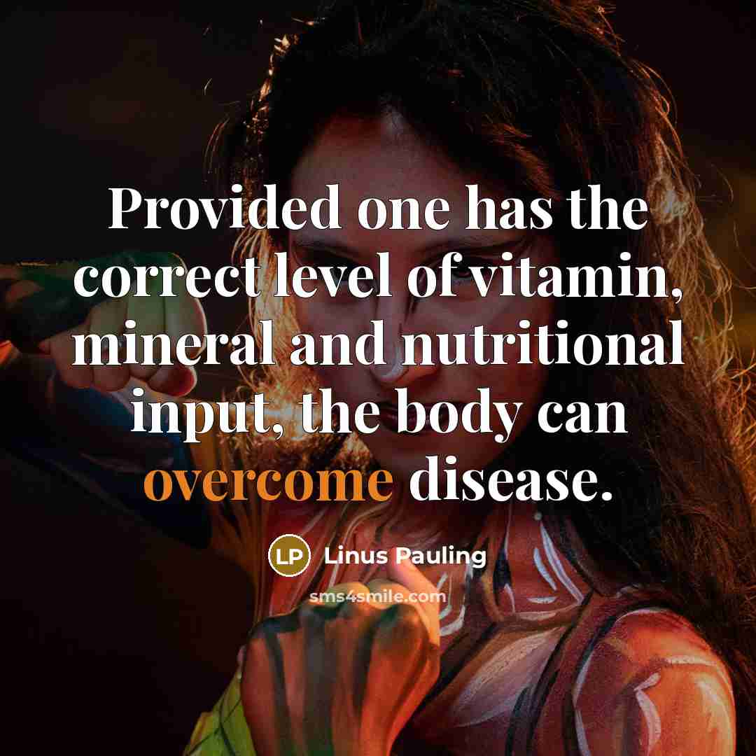 “Provided one has the correct level of vitamin, mineral and…” quote by Linus Pauling