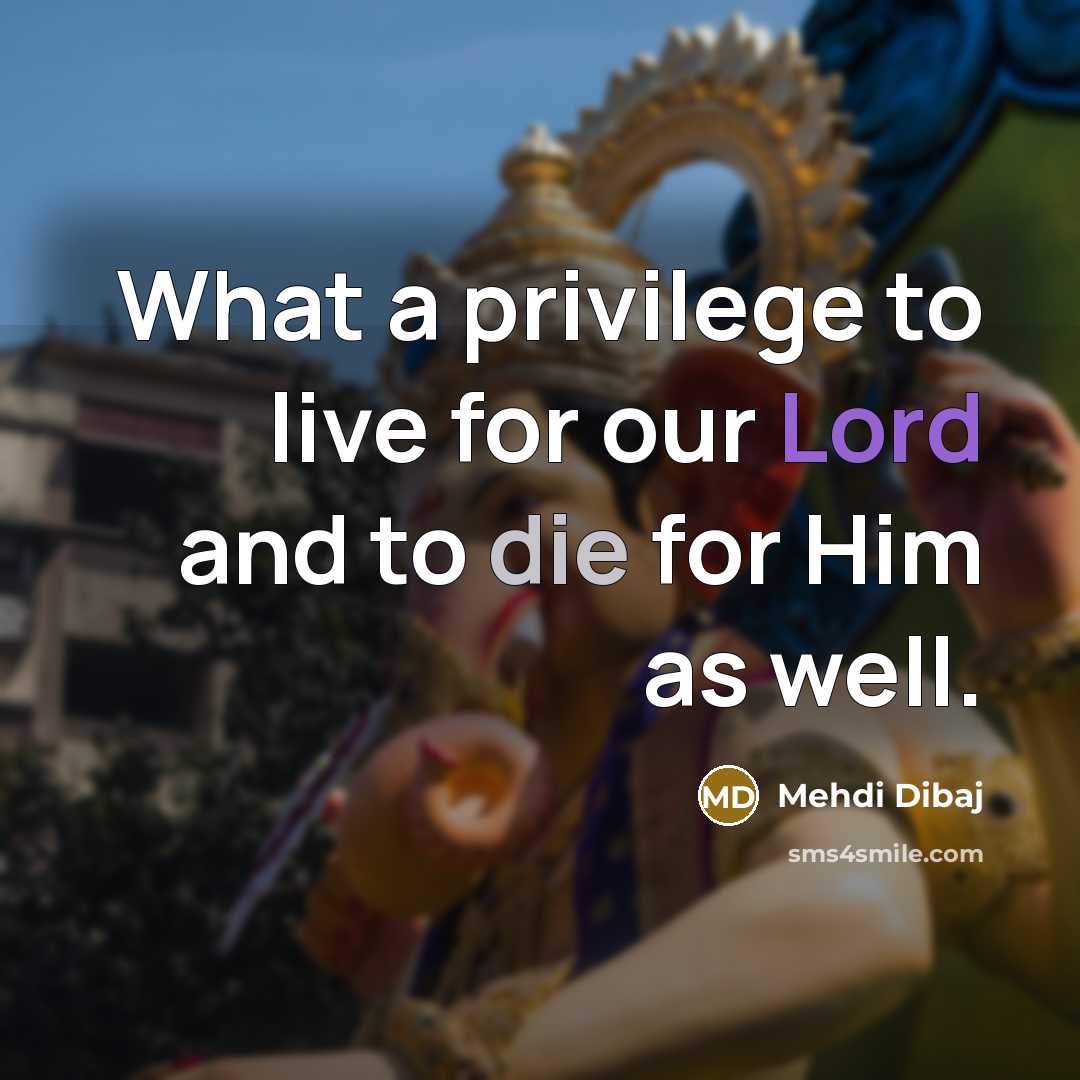 “What a privilege to live for our Lord and to…” quote by Mehdi Dibaj