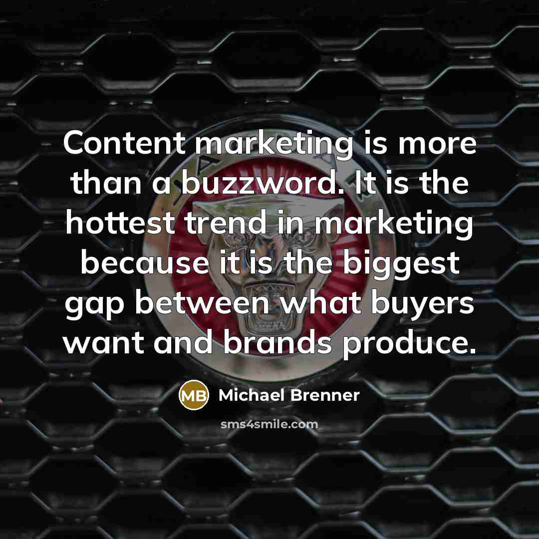 “Content marketing is more than a buzzword. It is the…” quote by Michael Brenner