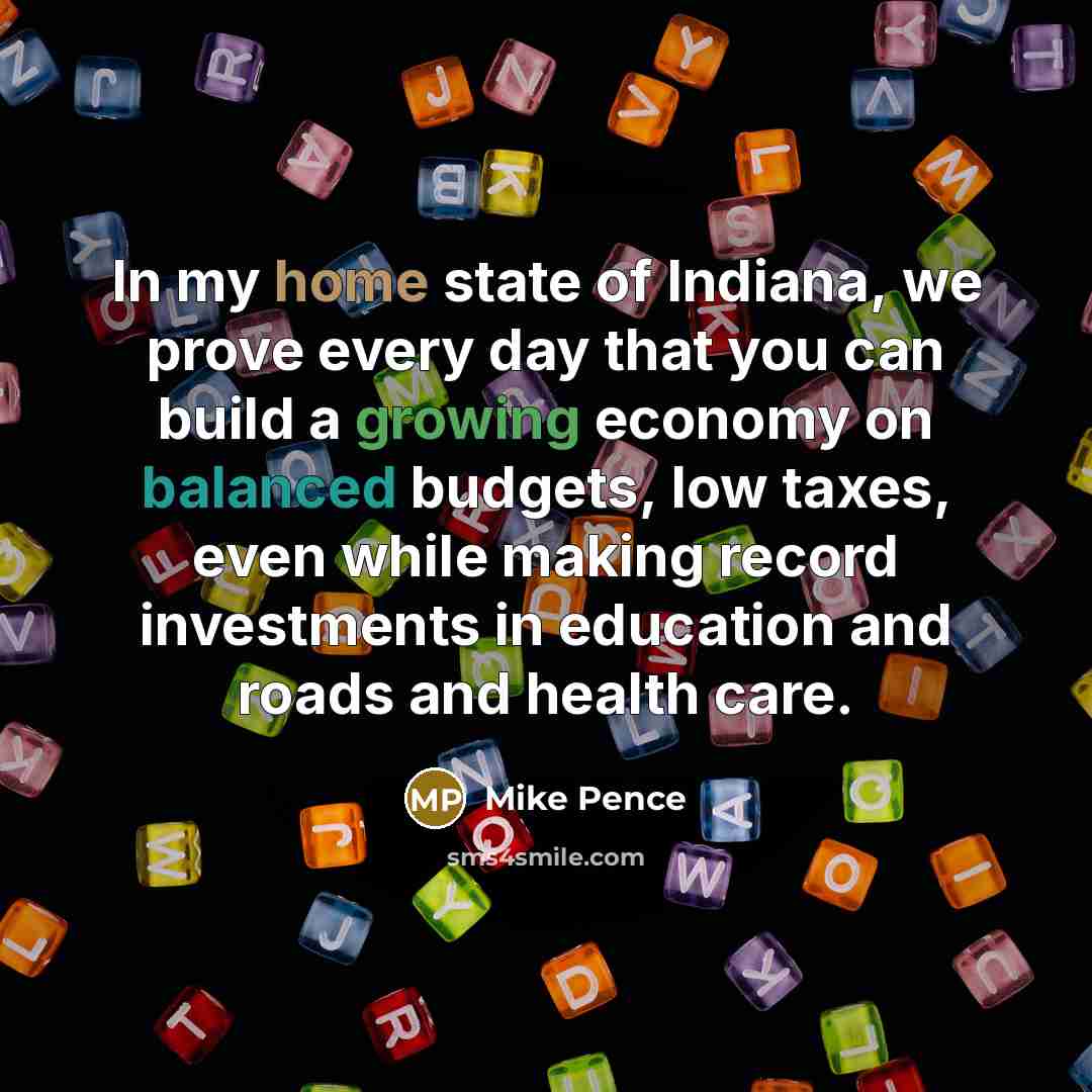 “In my home state of Indiana, we prove every day…” quote by Mike Pence