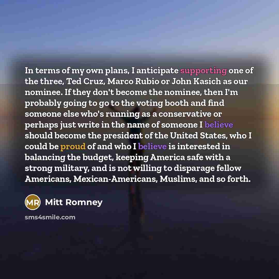 “In terms of my own plans, I anticipate supporting one…” quote by Mitt Romney