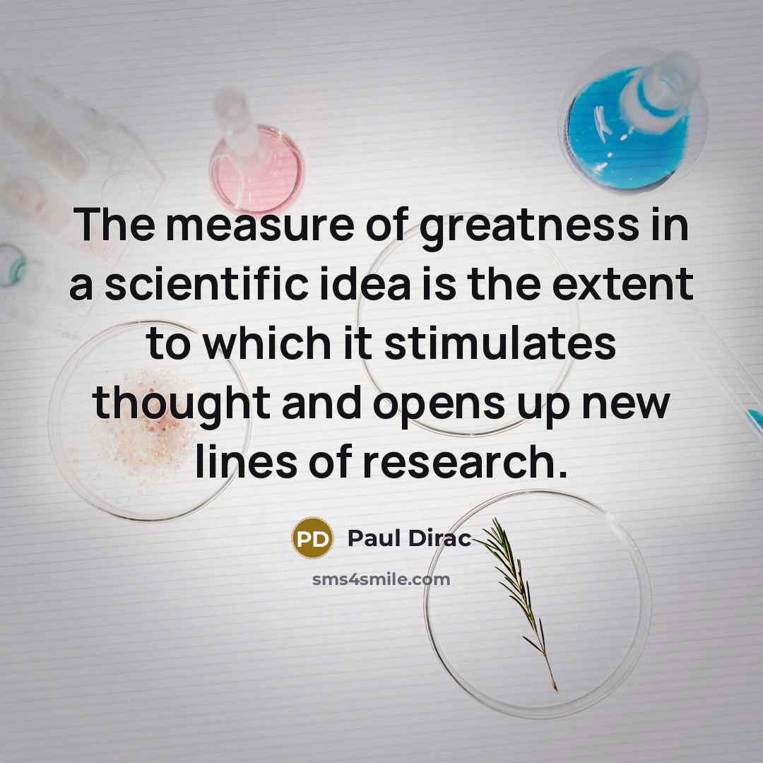 “The measure of greatness in a scientific idea is the…” quote by Paul Dirac