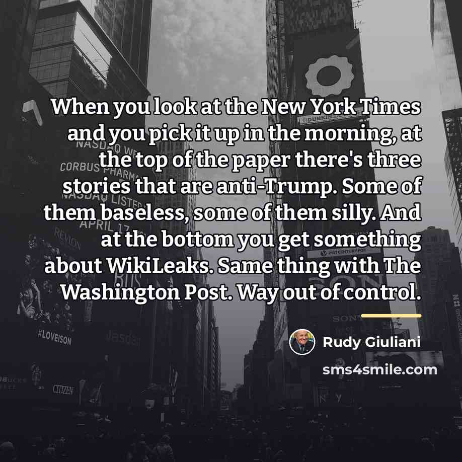 “When you look at the New York Times and you…” quote by Rudy Giuliani