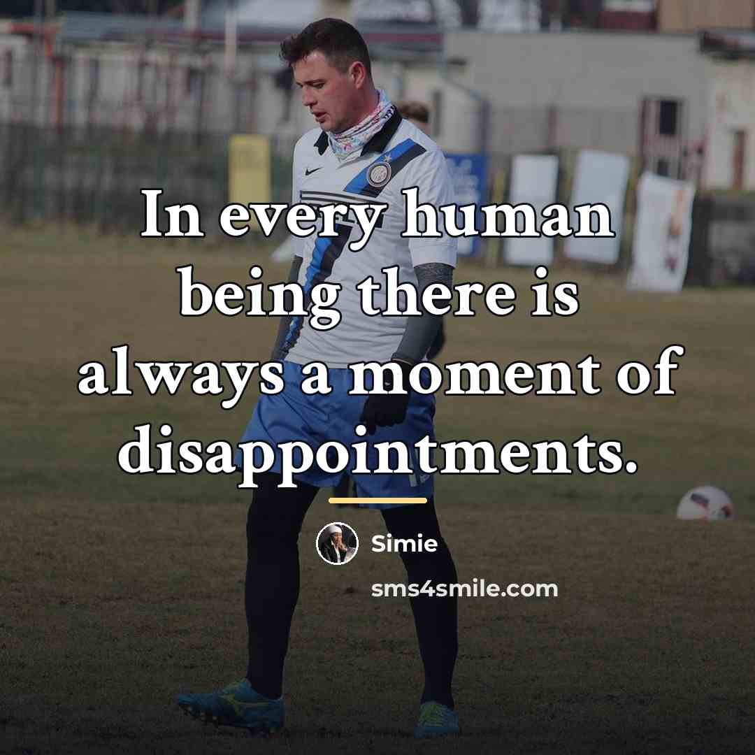 “In every human being there is always a moment of…” quote by Simie
