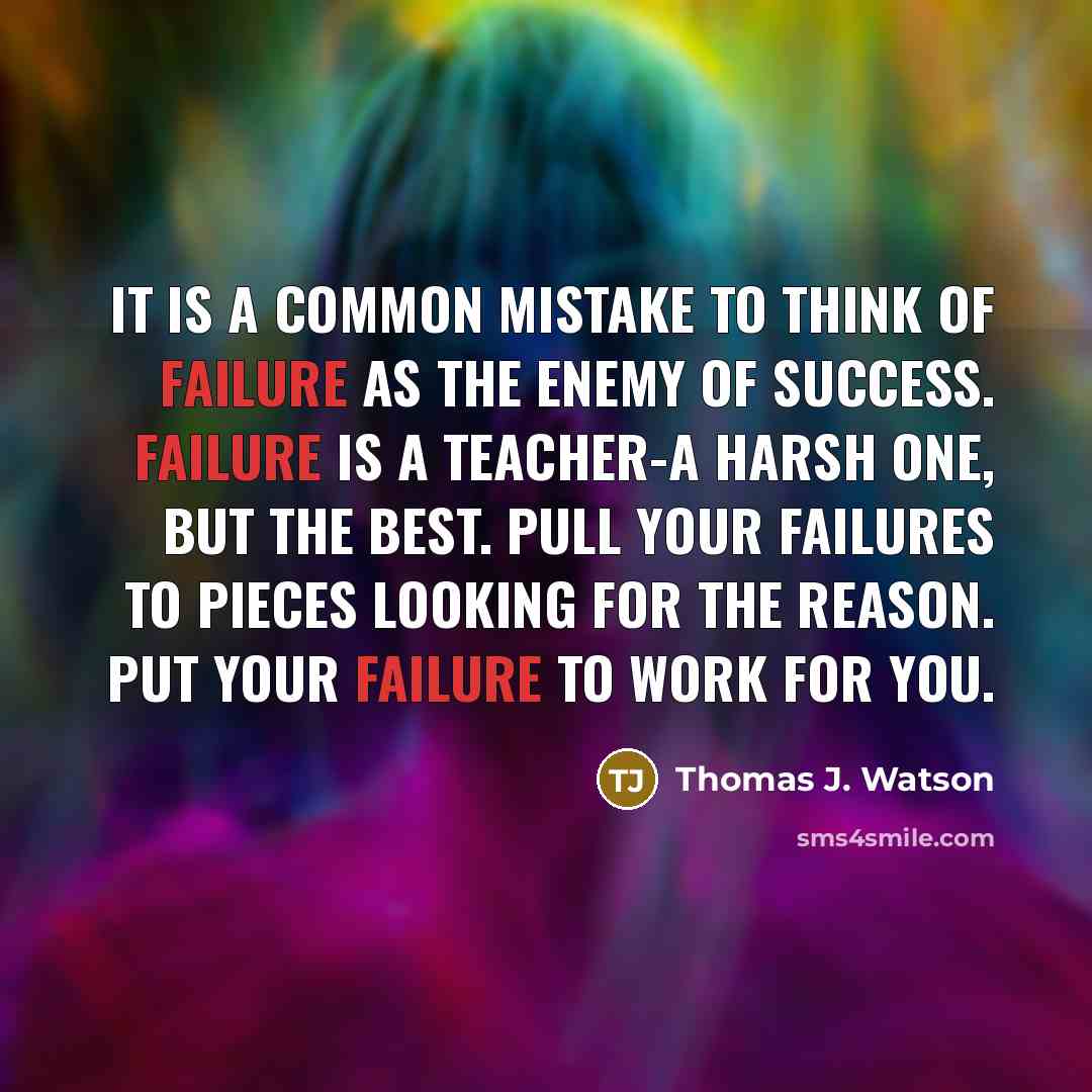 “It is a common mistake to think of failure as…” quote by Thomas J. Watson