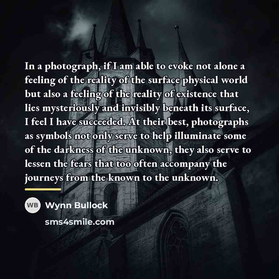 “In a photograph, if I am able to evoke not…” quote by Wynn Bullock