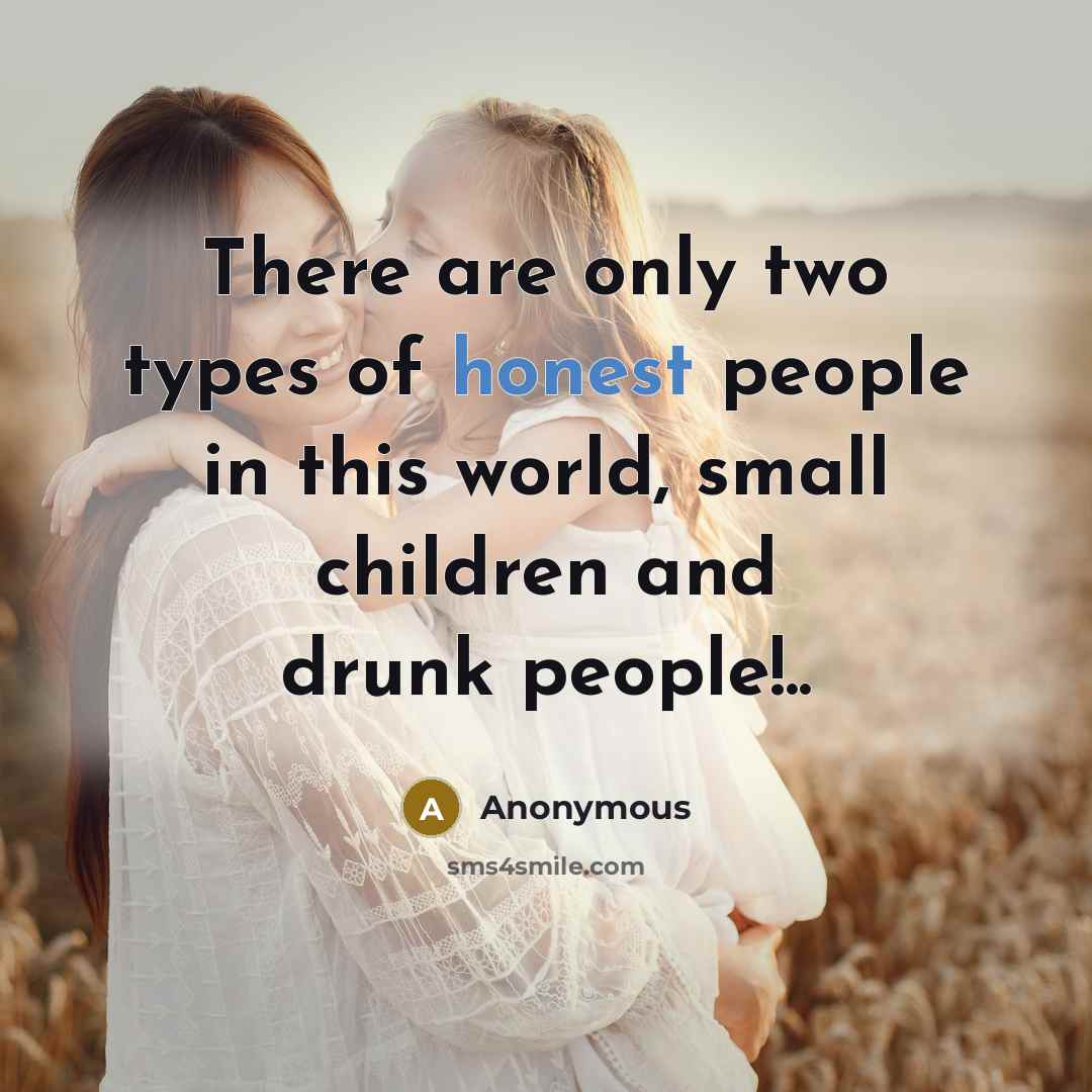 “There are only two types of honest people in this…” quote by Anonymous