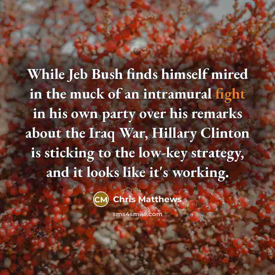 “While Jeb Bush finds himself mired in the muck of…” quote by Chris Matthews