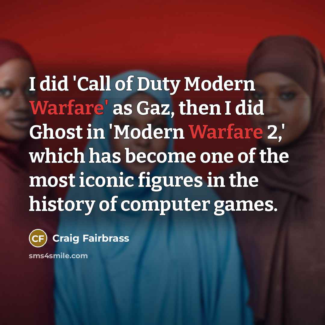“I did 'Call of Duty Modern Warfare' as Gaz, then…” quote by Craig Fairbrass