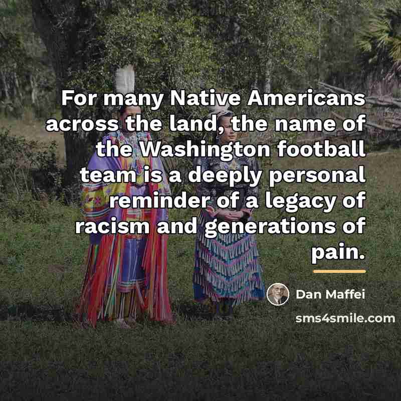 “For many Native Americans across the land, the name of…” quote by Dan Maffei