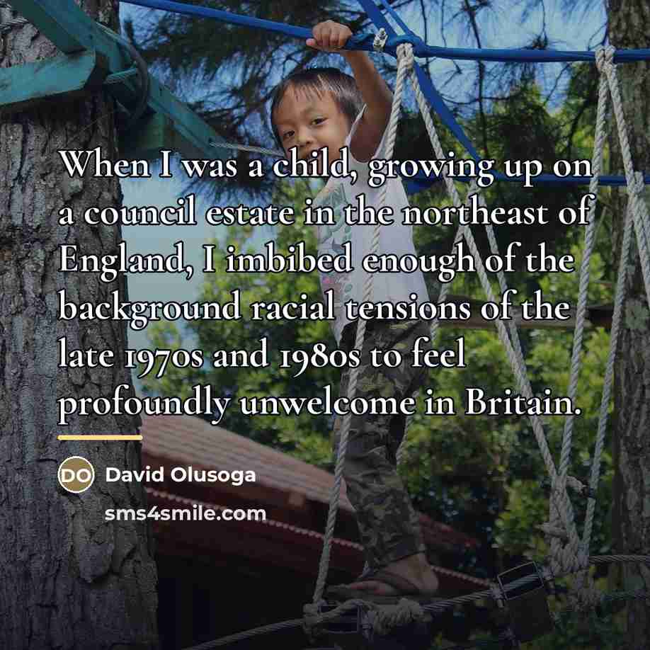 “When I was a child, growing up on a council…” quote by David Olusoga