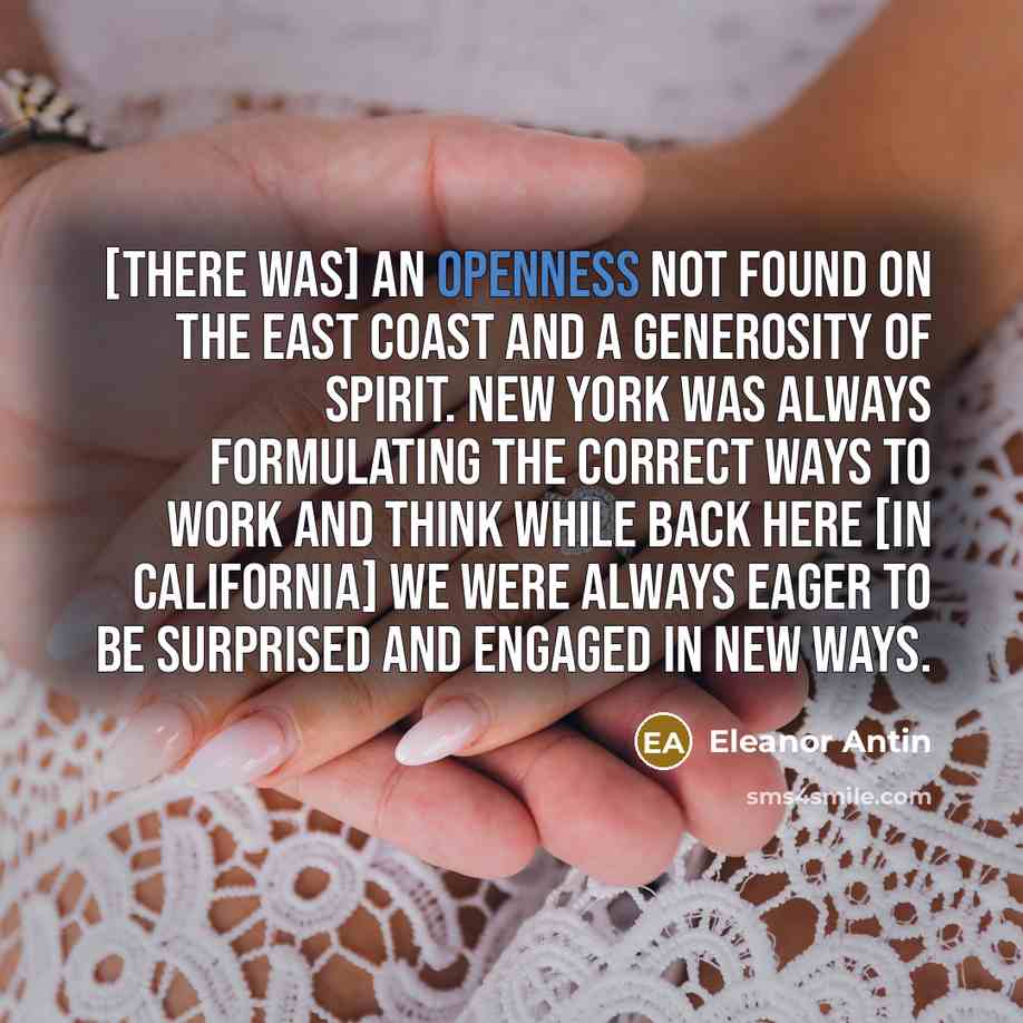 “[There was] an openness not found on the East Coast…” quote by Eleanor Antin
