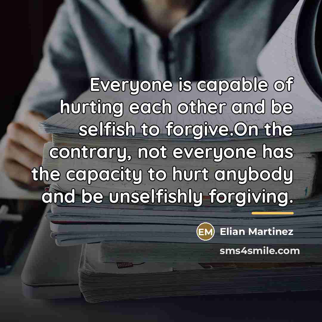 “Everyone is capable of hurting each other and be selfish…” quote by Elian Martinez