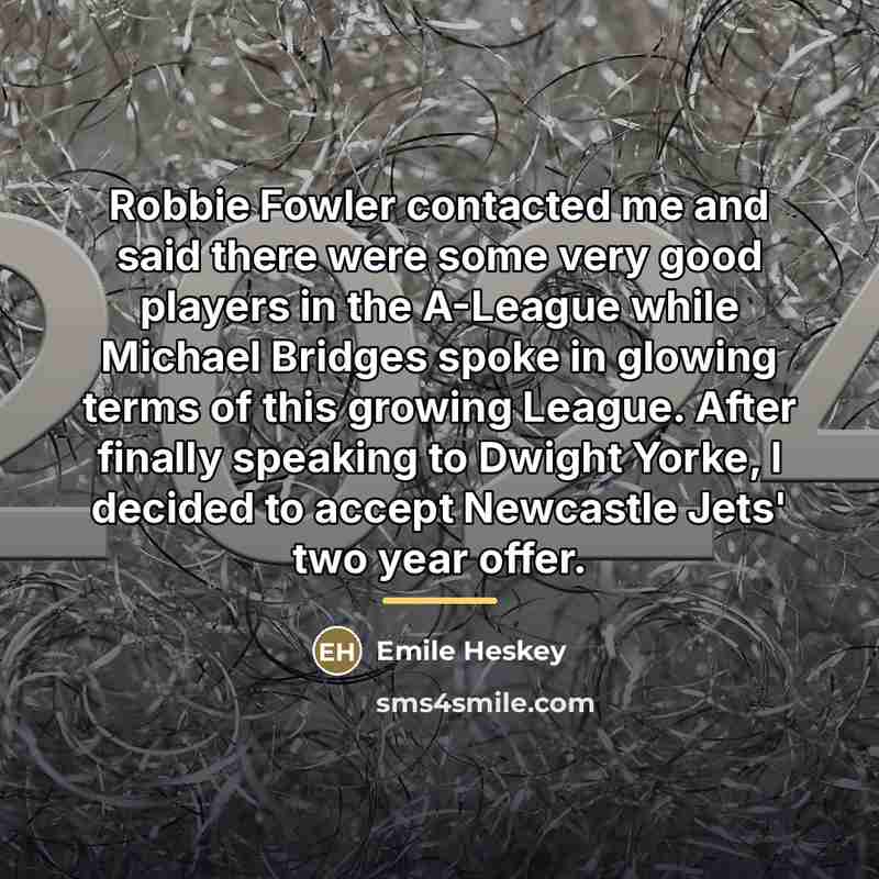“Robbie Fowler contacted me and said there were some very…” quote by Emile Heskey