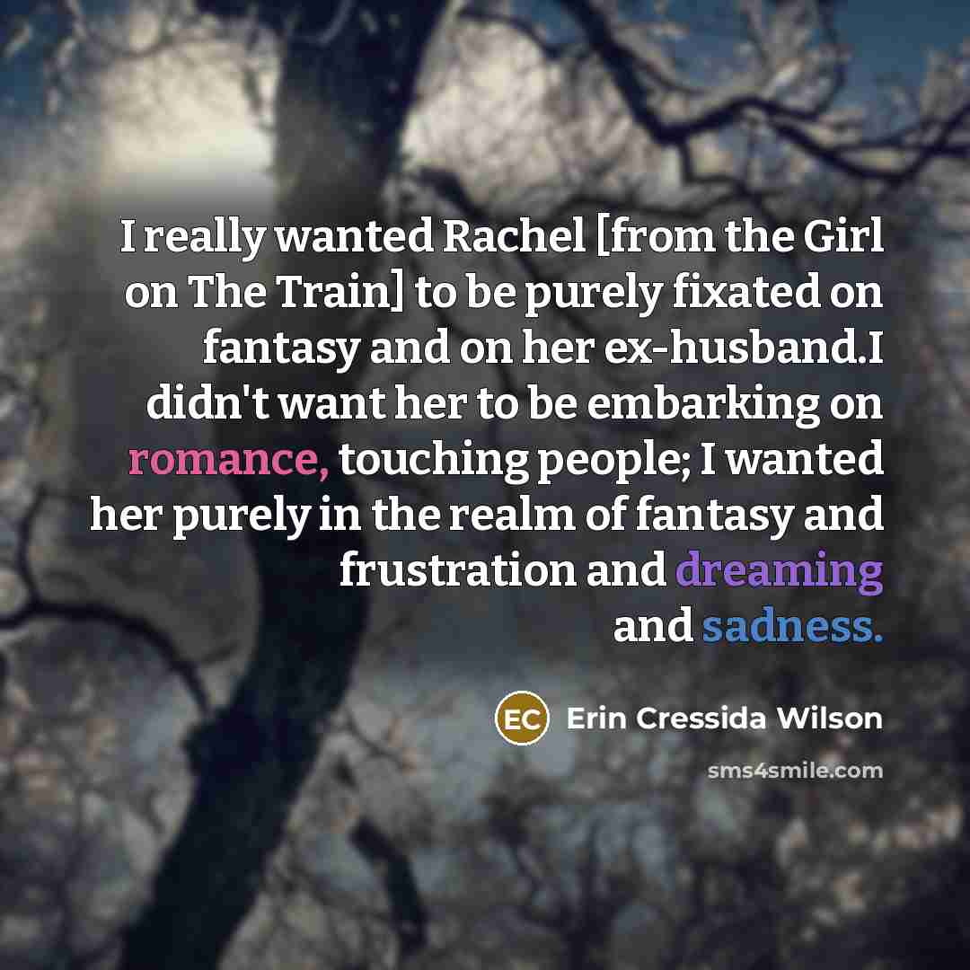 “I really wanted Rachel [from the Girl on The Train]…” quote by Erin Cressida Wilson