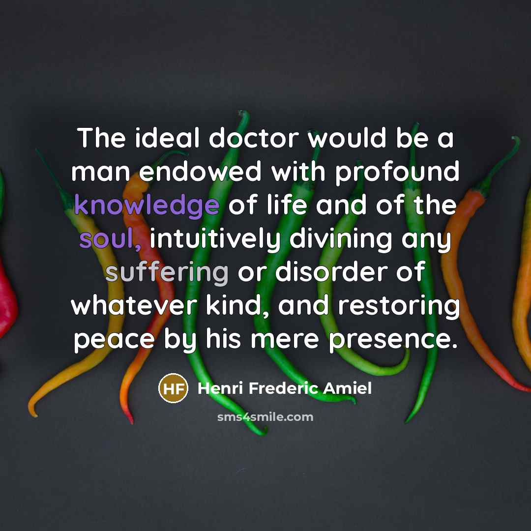 “The ideal doctor would be a man endowed with profound…” quote by Henri Frederic Amiel