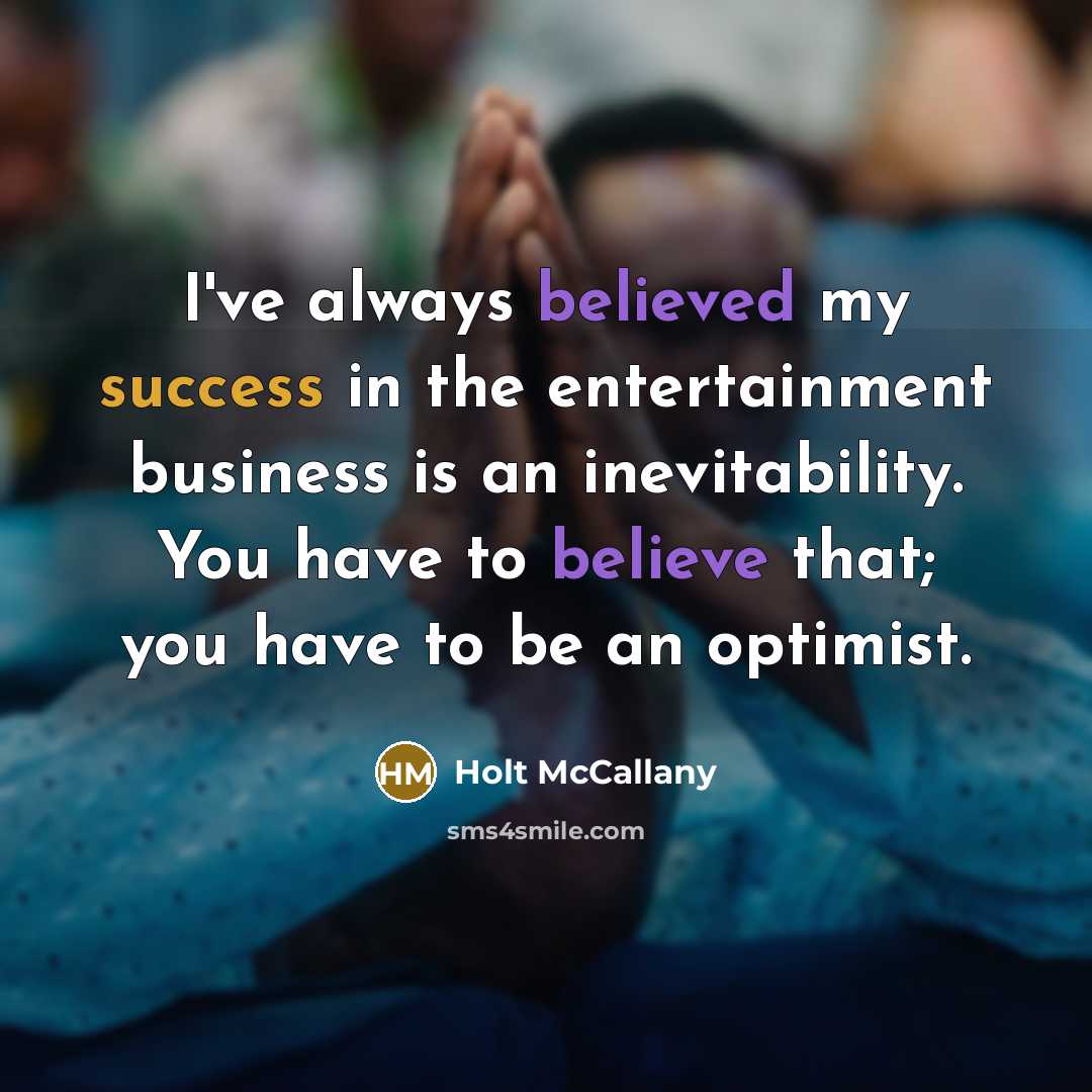 “I've always believed my success in the entertainment business is…” quote by Holt McCallany