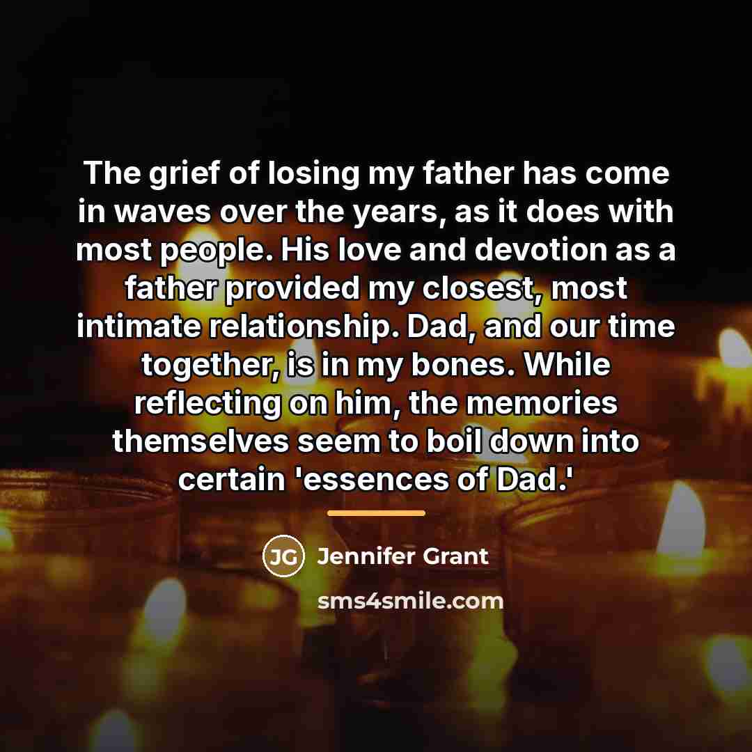 “The grief of losing my father has come in waves…” quote by Jennifer Grant
