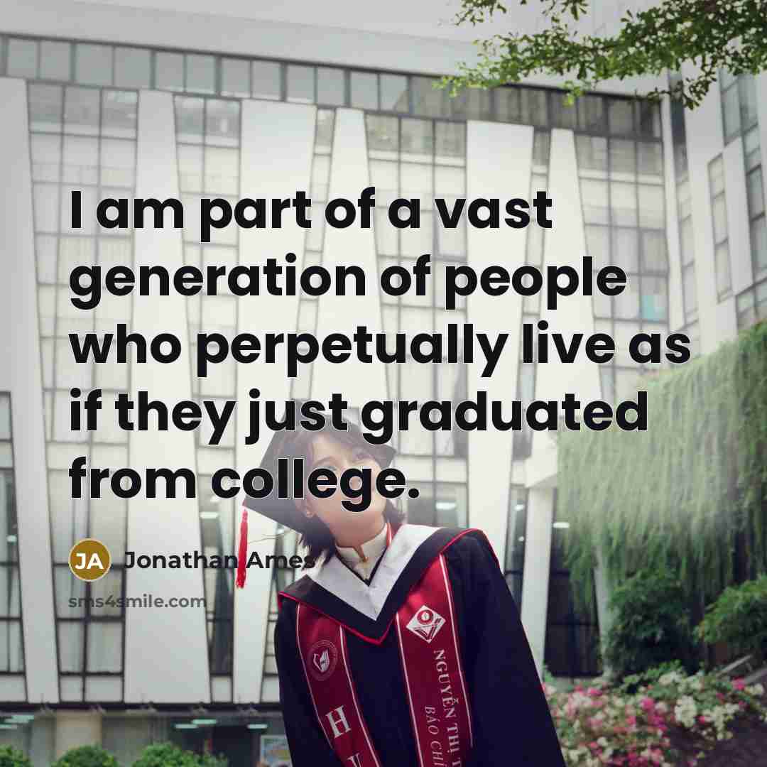 “I am part of a vast generation of people who…” quote by Jonathan Ames