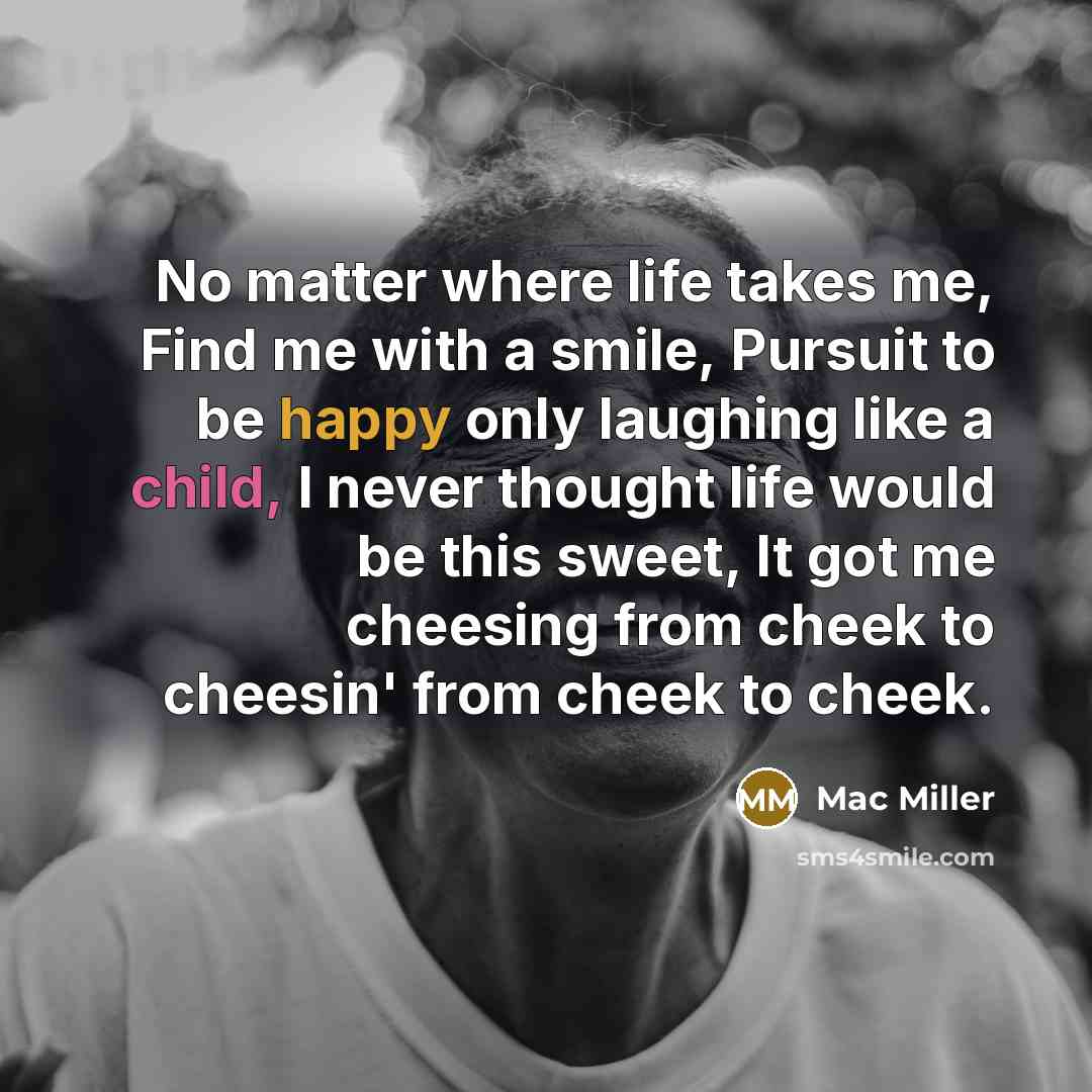 “No matter where life takes me, Find me with a…” quote by Mac Miller
