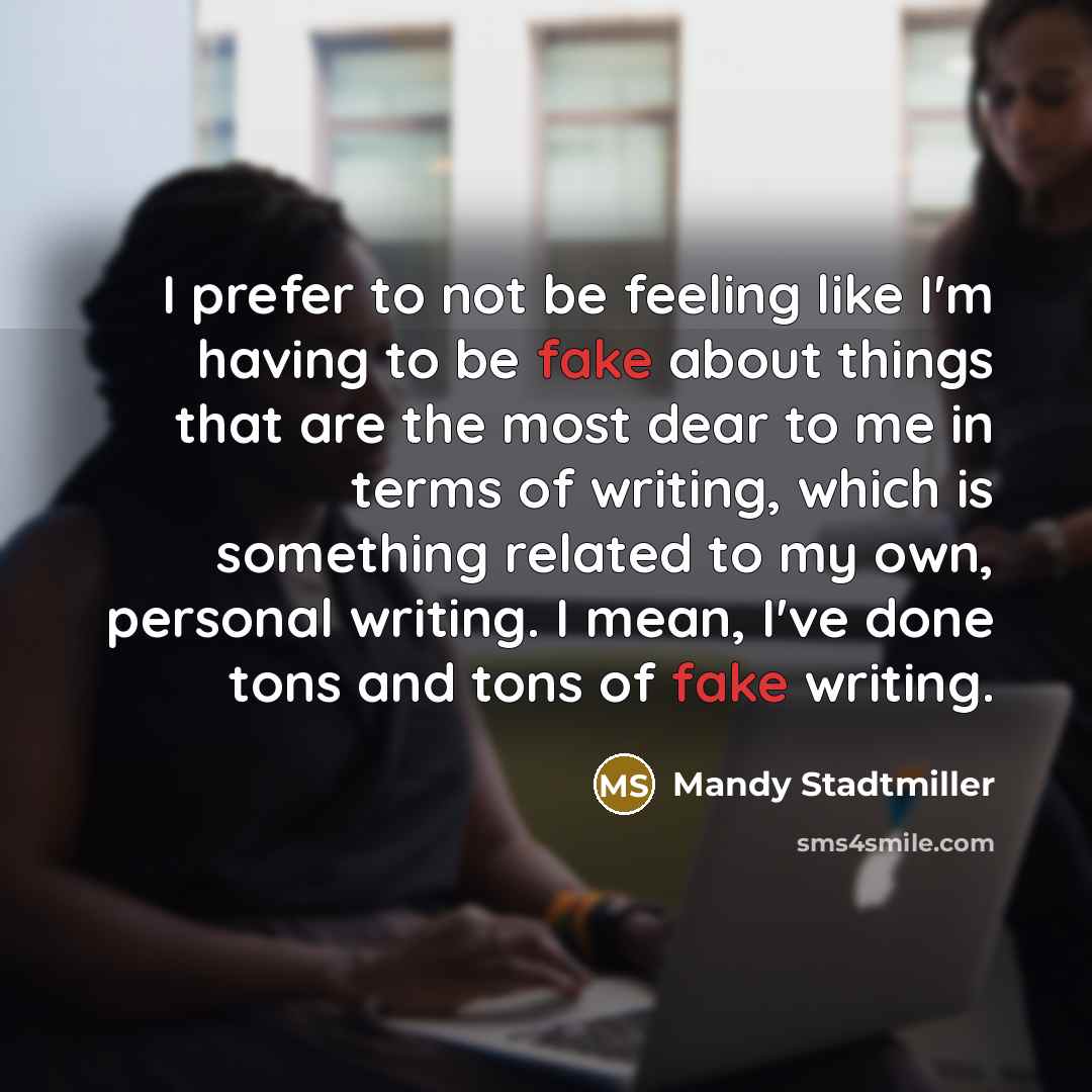 “I prefer to not be feeling like I'm having to…” quote by Mandy Stadtmiller