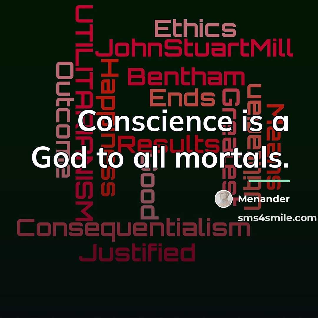 “Conscience is a God to all mortals.…” quote by Menander