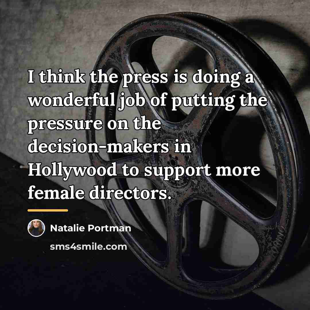 “I think the press is doing a wonderful job of…” quote by Natalie Portman