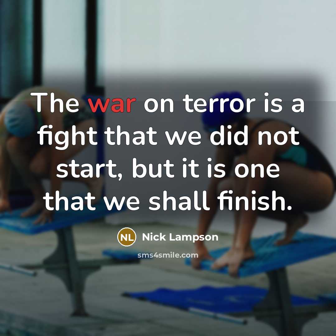 “The war on terror is a fight that we did…” quote by Nick Lampson