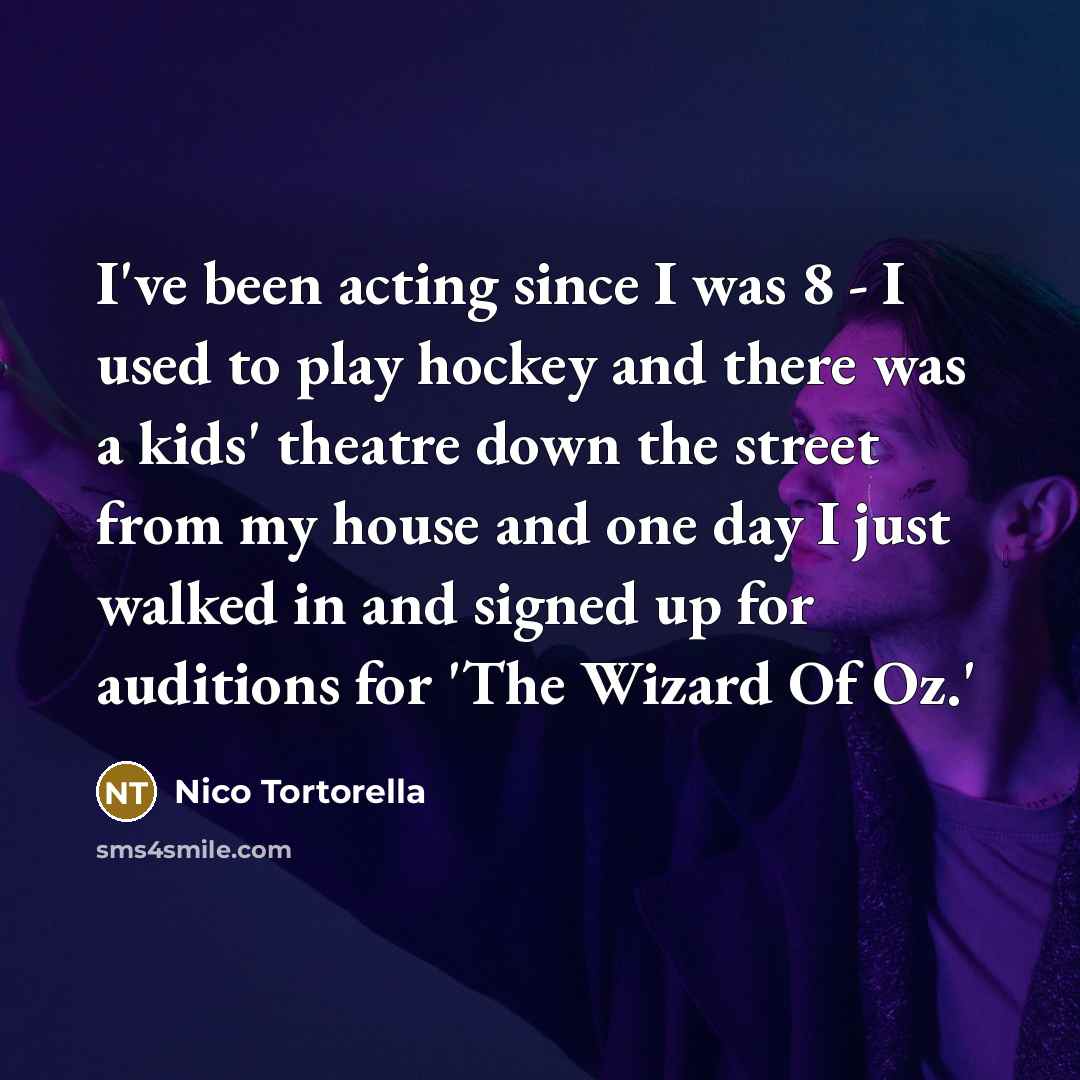 “I've been acting since I was 8 - I used…” quote by Nico Tortorella