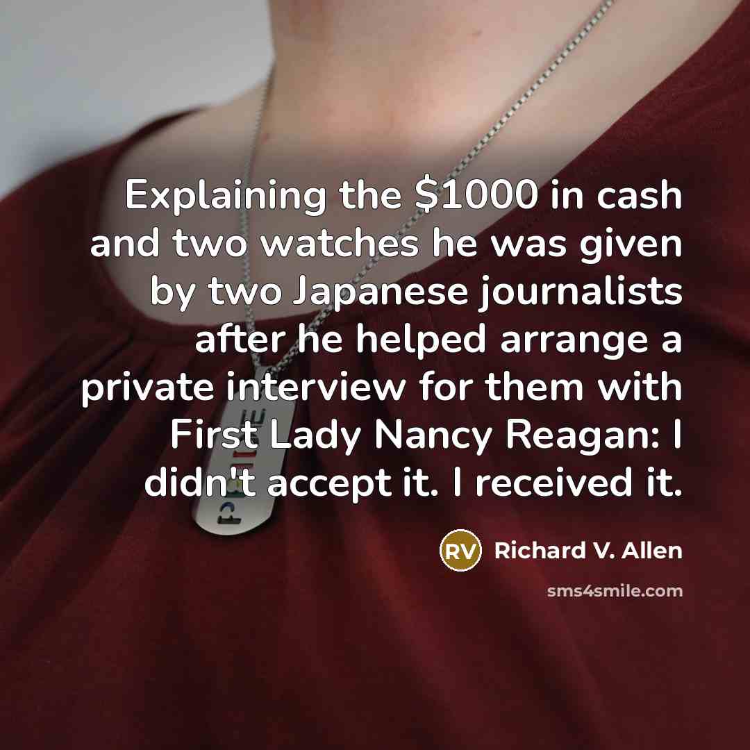 “Explaining the $1000 in cash and two watches he was…” quote by Richard V. Allen