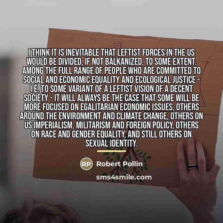 “I think it is inevitable that leftist forces in the…” quote by Robert Pollin